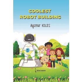 Coolest Robot Building - Ayşenur Koles