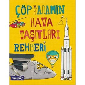 Çöp Adamın Hava Taşıtları Rehberi - John Farndon