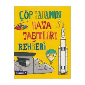 Çöp Adamın Hava Taşıtları Rehberi - John Farndon