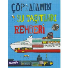 Çöp Adamın Su Taşıtları Rehberi - John Farndon