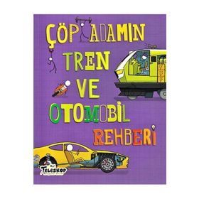 Çöp Adamın Tren ve Otomobil Rehberi - John Farndon