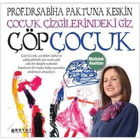 ÇÖP ÇOCUK ÇOCUK ÇİZGİLERİNDEKİ GIZ - SABIHA PAKTUNA KESKIN