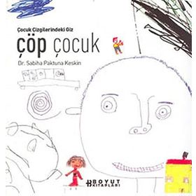 ÇÖP ÇOCUK ÇOCUK ÇİZGİLERİNDEKİ GIZ - SABIHA PAKTUNA KESKIN