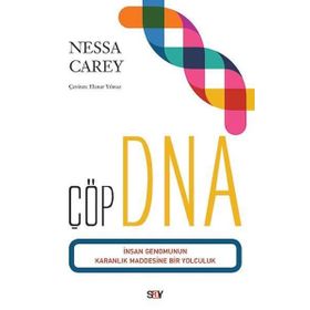 Çöp DNA - İnsan Genomunun Karanlık Maddesine Bir Yolculuk - Nessa Carey