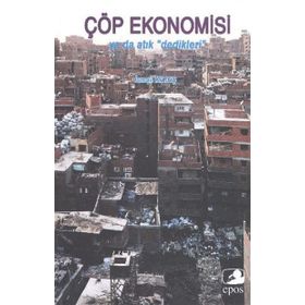 Çöp Ekonomisi ya da Atık Dedikleri - İsmail Kılınç