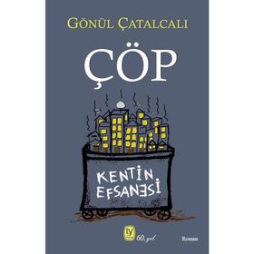 Çöp - Gönül Çatalcalı