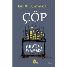 Çöp - Gönül Çatalcalı