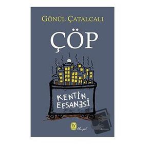 Çöp - Gönül Çatalcalı