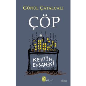Çöp - Gönül Çatalcalı