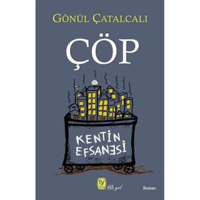 Çöp - Gönül Çatalcalı