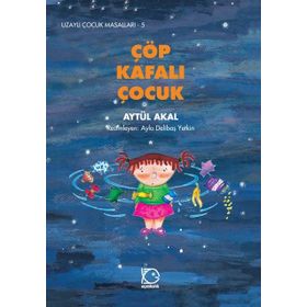 ÇÖP KAFALI ÇOCUK - AYTÜL AKAL