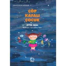 ÇÖP KAFALI ÇOCUK - AYTÜL AKAL