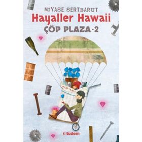 Çöp Plaza 2 - Hayaller Hawaii - Miyase Sertbarut