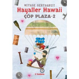 Çöp Plaza 2 - Hayaller Hawaii - Miyase Sertbarut