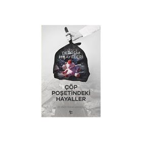 Çöp Poşetindeki Hayaller - Kolektif