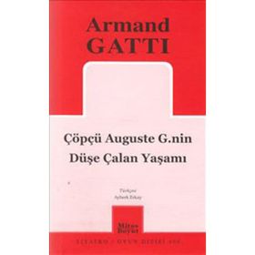 ÇÖPÇÜ AUGUSTE G.NIN DÜŞE ÇALAN YAŞAMI - ARMAND GATTI