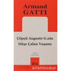ÇÖPÇÜ AUGUSTE G.NIN DÜŞE ÇALAN YAŞAMI - ARMAND GATTI