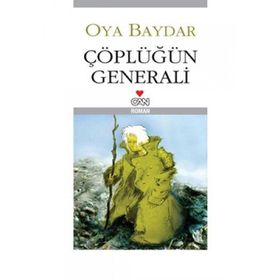 Çöplüğün Generali - Oya Baydar