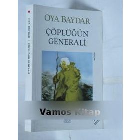 Çöplüğün Generali - Oya Baydar