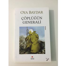 Çöplüğün Generali - Oya Baydar