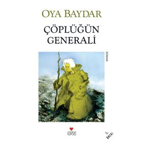 Çöplüğün Generali - Oya Baydar