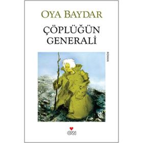 Çöplüğün Generali - Oya Baydar