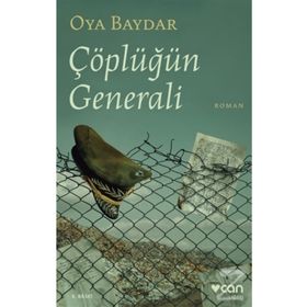Çöplüğün Generali - Oya Baydar