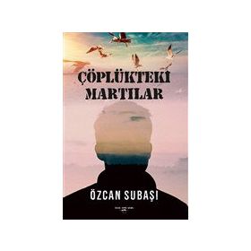 Çöplükteki Martılar - Özcan Subaşı