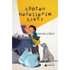 Çöpten Hayallerim Çıktı - Erhan Şibik