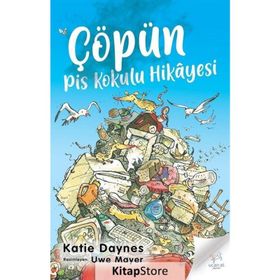 Çöpün Pis Kokulu Hikayesi - Katie Daynes