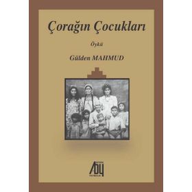 Çorağın Çocukları - Gülden Mahmud