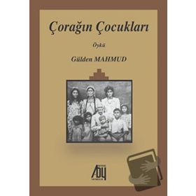 Çorağın Çocukları - Gülden Mahmud