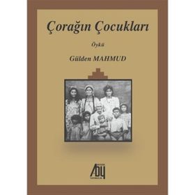 Çorağın Çocukları - Gülden Mahmud