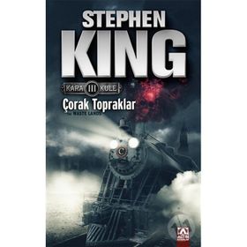 ÇORAK TOPRAKLAR KARA KULE III - STEPHEN KING