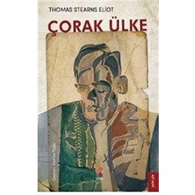 ÇORAK ÜLKE - THOMAS STEARNS ELIOT