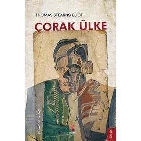 ÇORAK ÜLKE - THOMAS STEARNS ELIOT