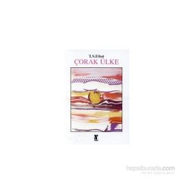 ÇORAK ÜLKE - THOMAS STEARNS ELIOT
