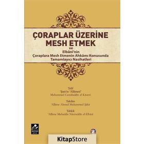 Çoraplar Üzerine Mesh Etmek - Muhammed Cemaluddin El-Kasımi Muhammed Nasuriddin El-Elbani