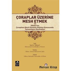 Çoraplar Üzerine Mesh Etmek - Muhammed Cemaluddin El-Kasımi Muhammed Nasuriddin El-Elbani