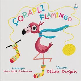 Çoraplı Flamingo - Dilan Doğan