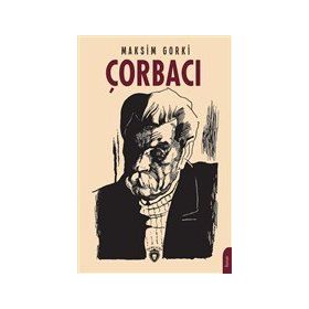 Çorbacı - Maksim Gorki