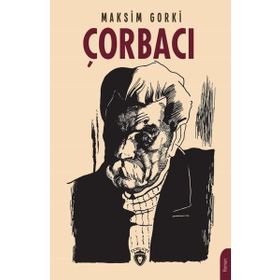 Çorbacı - Maksim Gorki