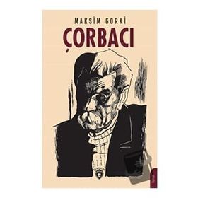 Çorbacı - Maksim Gorki