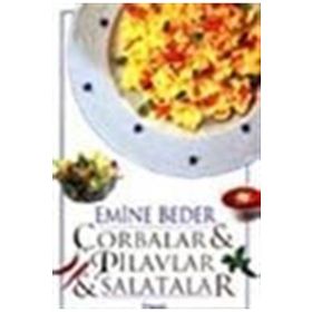 ÇORBALAR PILAVLAR SALATALAR - EMINE BEDER