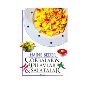 ÇORBALAR PILAVLAR SALATALAR - EMINE BEDER