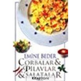 Çorbalar ve Salatalar / Emine Beder