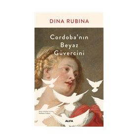 Cordobanın Beyaz Güvercini - Dina Rubina