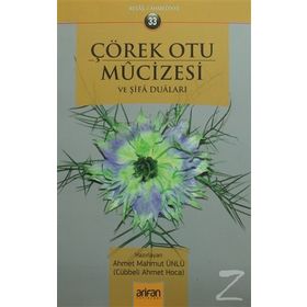 Çörek Otu Mucizesi ve Şifa Duaları - Ahmet Mahmut Ünlü