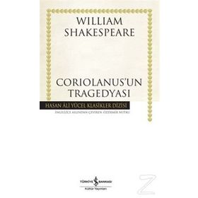 Coriolanus'un Tragedyası - William Shakespeare