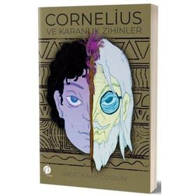 Cornelius ve Karanlık Zihinler - Mert Kaan Coşkun